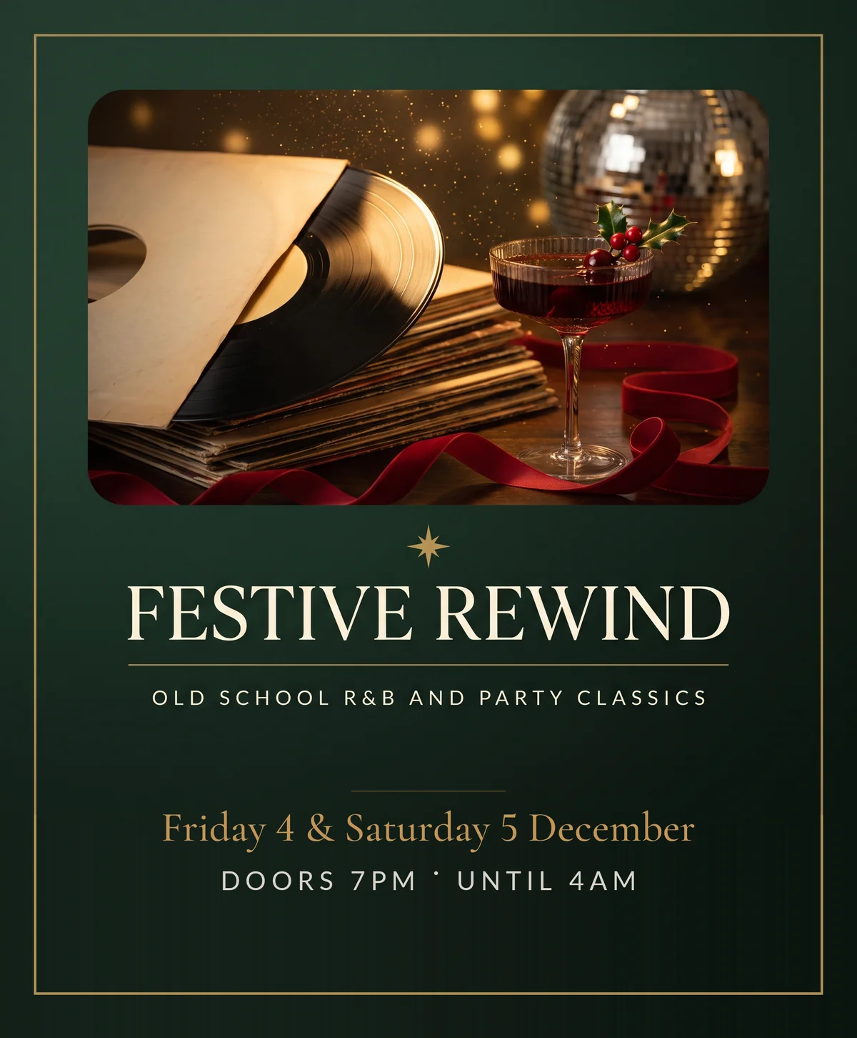 Festive Rewind, old school R&B and party classics. Friday 4 and Saturday 5 December, doors 7pm until 4am.